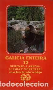 Libros de segunda mano: Galicia Enteira N&ordm; 12 - Xose Luis Laredo Verdejo - Edicions Xerais - Guias Montes e Fontes