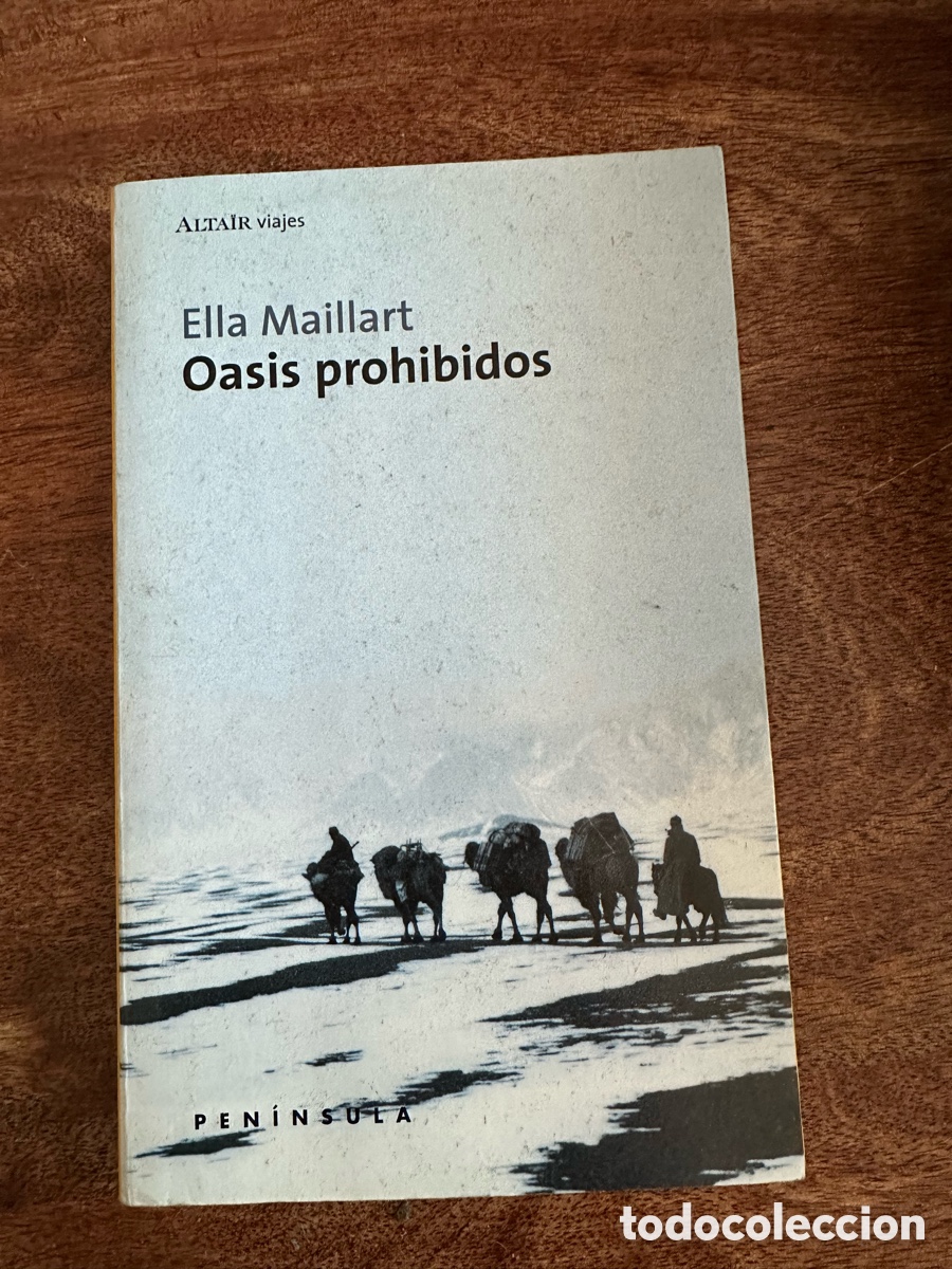 Libros de segunda mano: Oasis prohibidos Ella Maillart