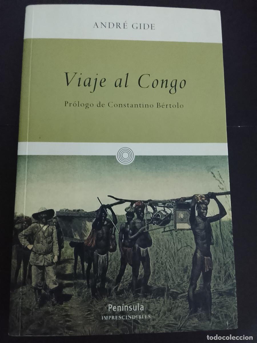 Libros de segunda mano: Andr&eacute; Gide: Viaje al Congo (Ediciones Pen&iacute;nsula. 2010)
