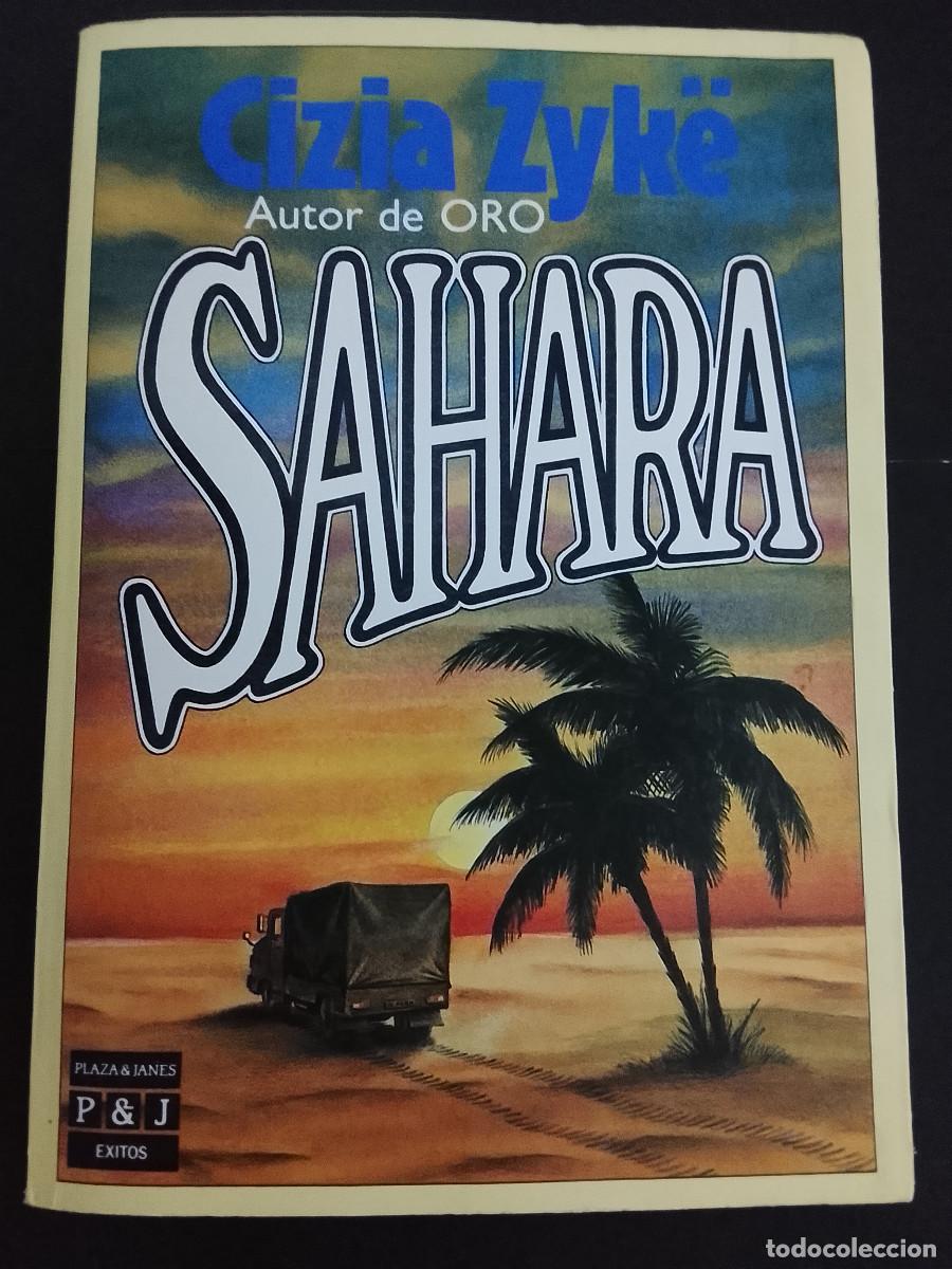 Libros de segunda mano: Cicia Zyk&euml;: Sahara (Plaza & Jan&eacute;s Editores. 1986)