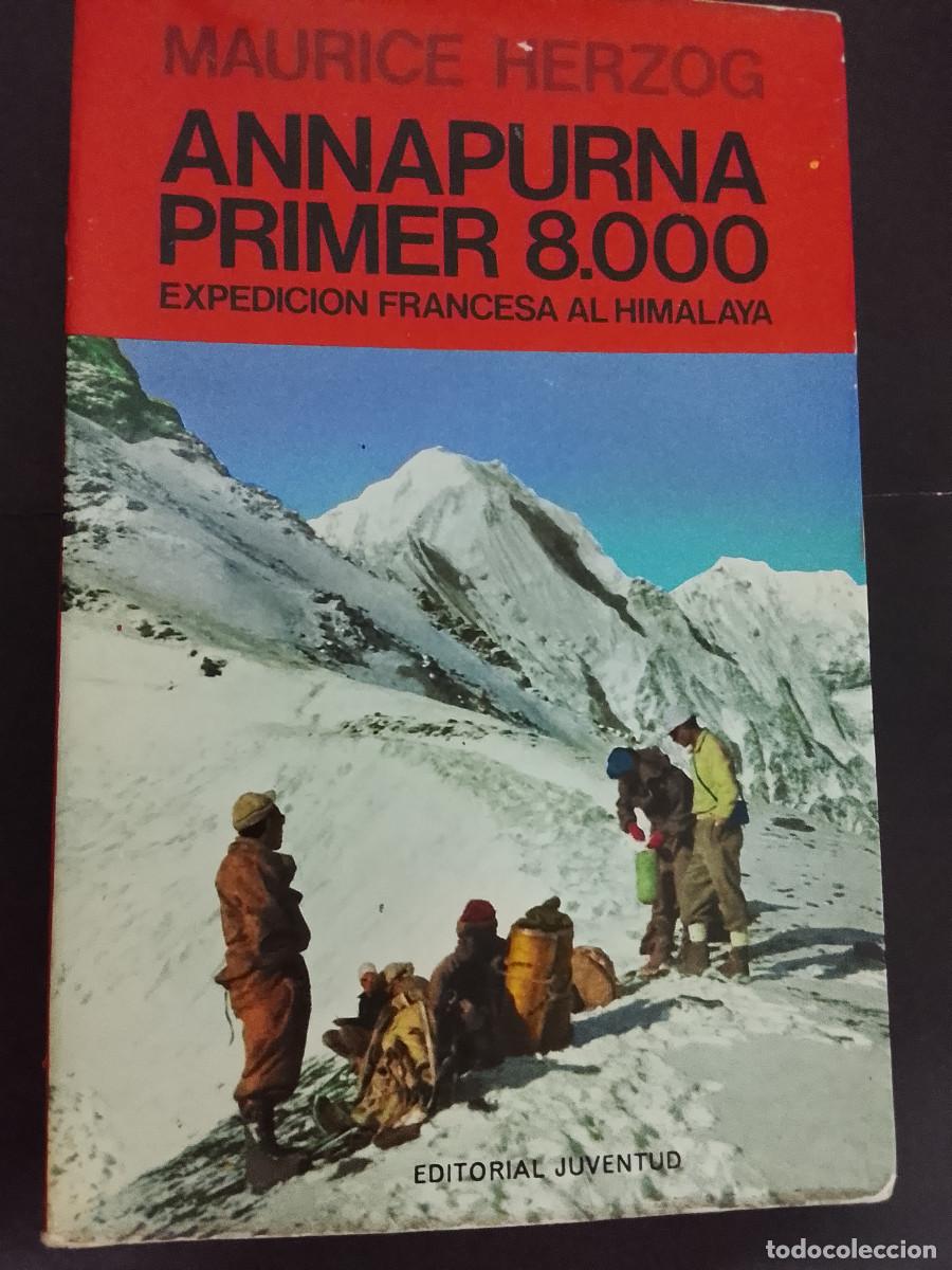 Libros de segunda mano: Maurice Herzog: Annapurna. Primer 8.000. Expedici&oacute;n francesa al Himalaya (Editorial Juventud. 1979)