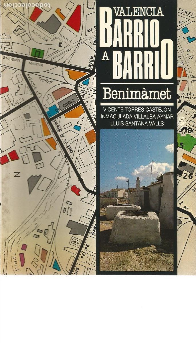 Libros de segunda mano: VALENCIA BARRIO A BARRIO. BENIMAMET. Torres Castejon, V. Villalba Aynar, I. Santan. Ajuntament de Va