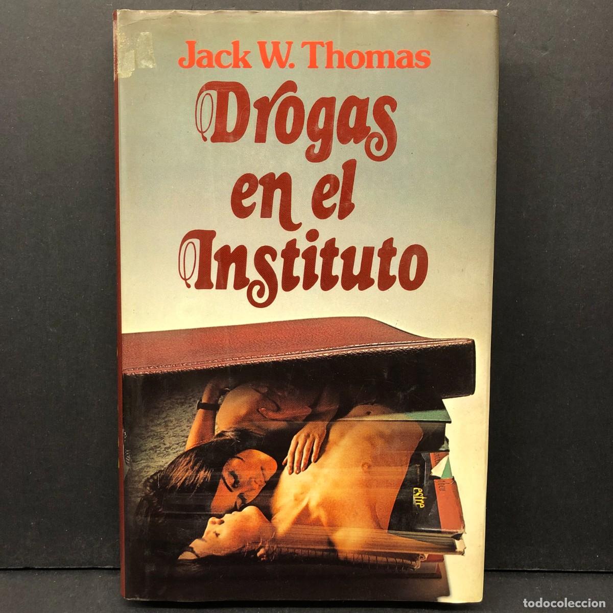Libros de segunda mano: DROGAS EN EL INSTITUTO - JACK W. THOMAS - C&Iacute;RCULO DE LECTORES / 61