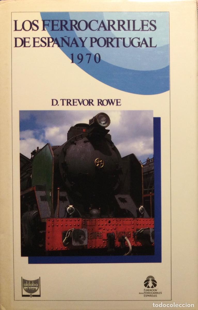 Libros de segunda mano: LOS FERROCARRILES DE ESPA&Ntilde;A Y PORTUGAL 1970