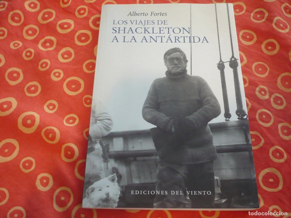 Libros de segunda mano: LOS VIAJES DE SHACKLETON A LA ANTARTIDA (FORTES) ENDURANCE EXPEDICIONES POLO SUR SCOTT NIMROD