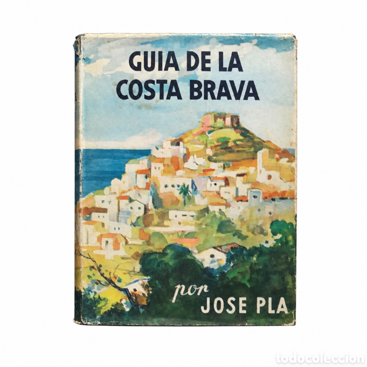 Libros de segunda mano: Jos&eacute; Pla &ndash; Gu&iacute;a de la Costa Brava &ndash; LML