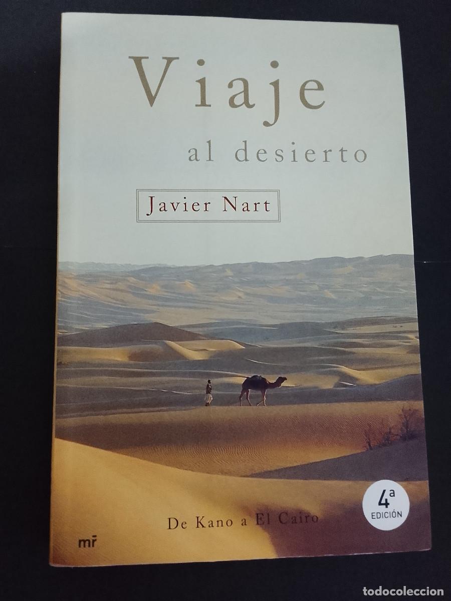 Livres d'occasion: Javier Nart: Viaje al desierto (Ediciones Mart&iacute;nez Roca. 2000)