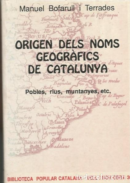 Livros em segunda m&atilde;o: ORIGEN DELS NOMS GEOGR&Agrave;FICS DE CATALUNYA-MANUEL BOFARULL i TERRADES