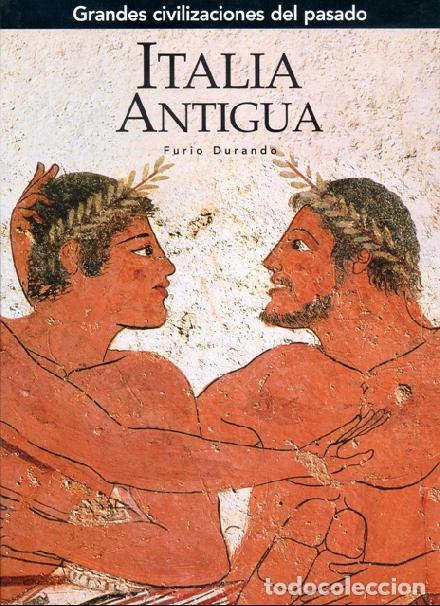 Second hand books: Italia Antigua - Furio Durando - Folio - Grandes Civilizaciones del Pasado