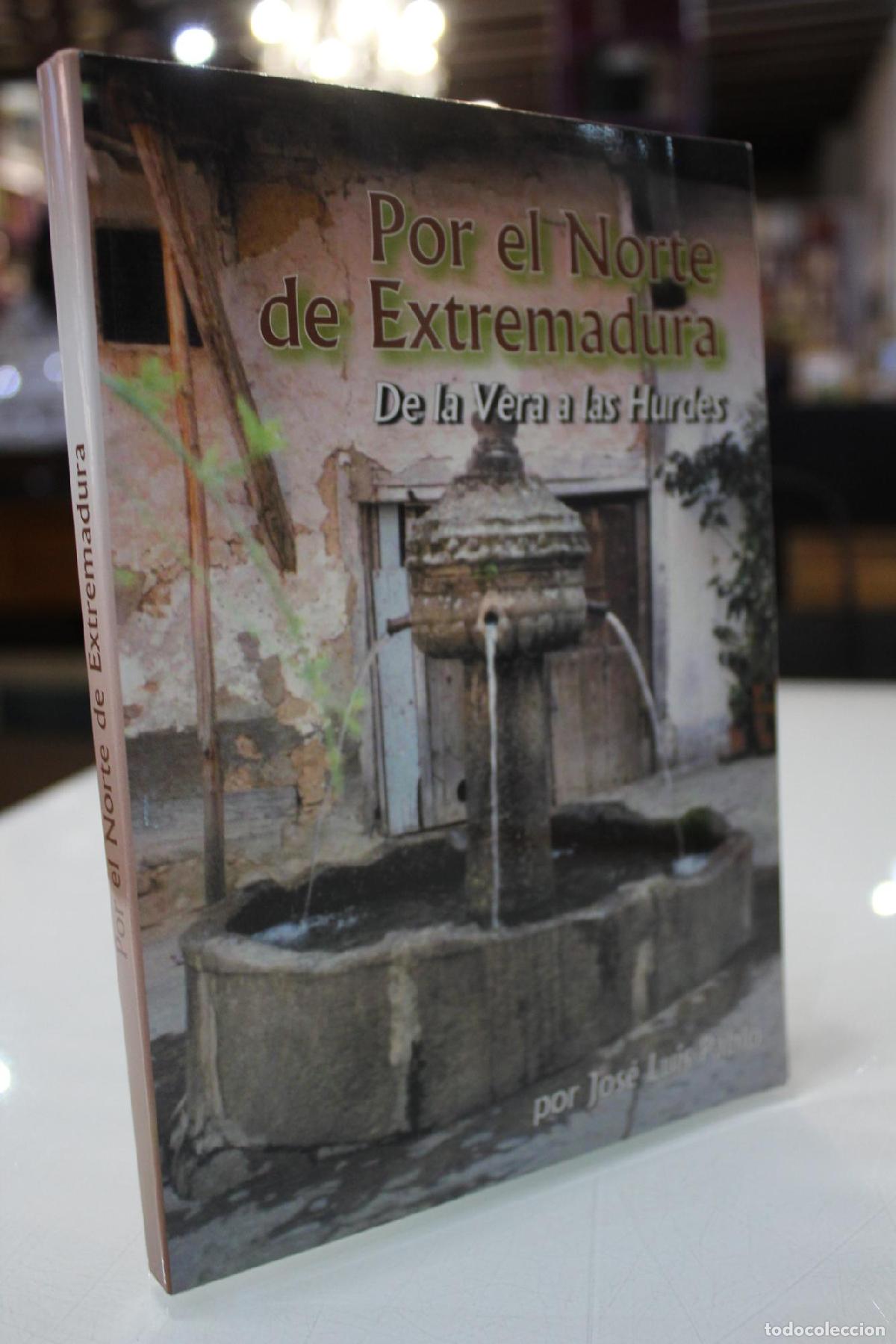 Second hand books: Por el Norte de Extremadura. De la Vera a las Hurdes. - Pablo, Jos&eacute; Luis.