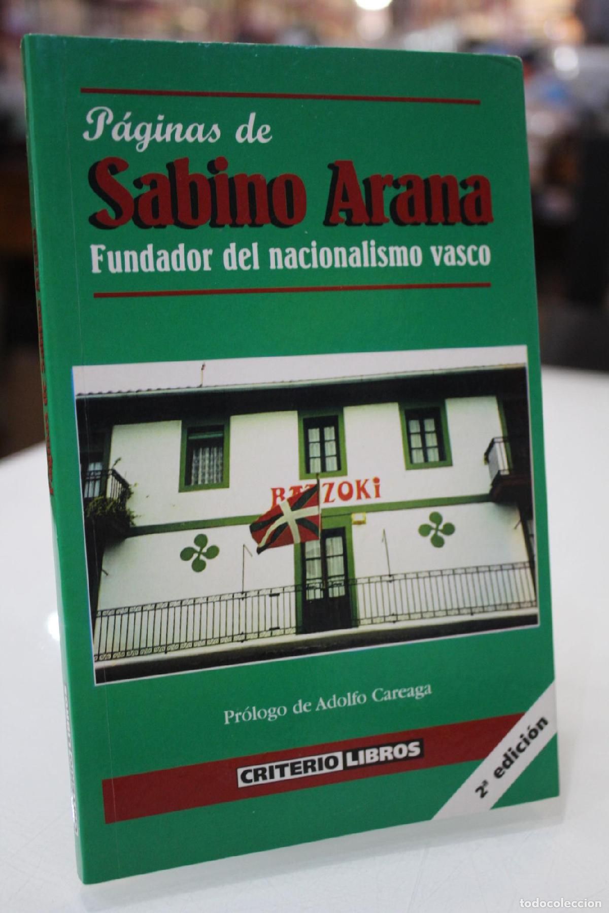 Second hand books: P&aacute;ginas de Sabino Arana. Fundador del Nacionalismo Vasco. - Sabino Arana Goiri