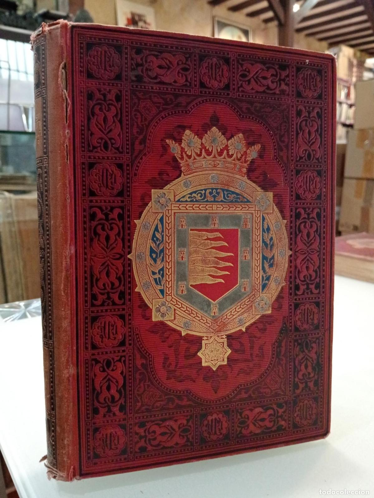 Livres d'occasion: Espa&ntilde;a. Sus monumentos y artes. Su naturaleza e historia. Valladolid, Palencia y Zamora - Quadrado,