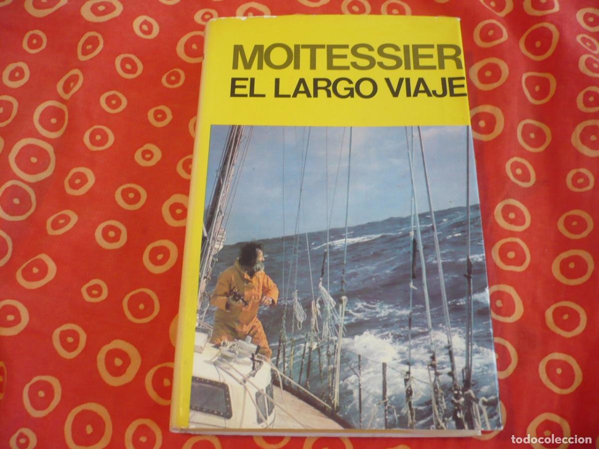 Gebrauchte B&uuml;cher: EL LARGO VIAJE (MOITESSIER) JUVENTUD NAVEGACION VELA VUELTA MUNDO SOLITARIO AVENTURA
