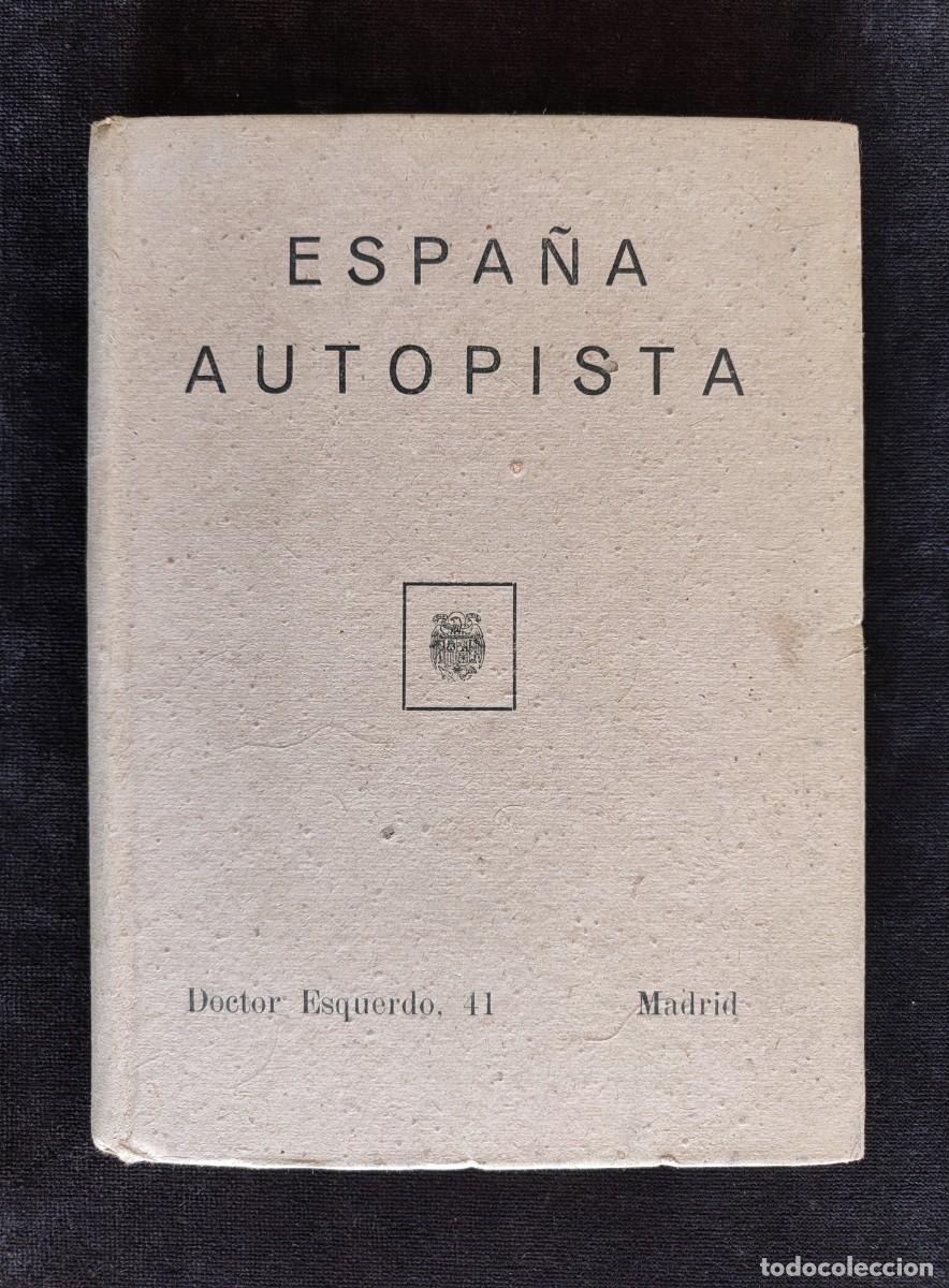 Libri di seconda mano: ESPA&Ntilde;A AUTOPISTA. GU&Iacute;A DESCRIPTIVA DE TURISMO Y CARRETERAS. A&Ntilde;O 1943-44