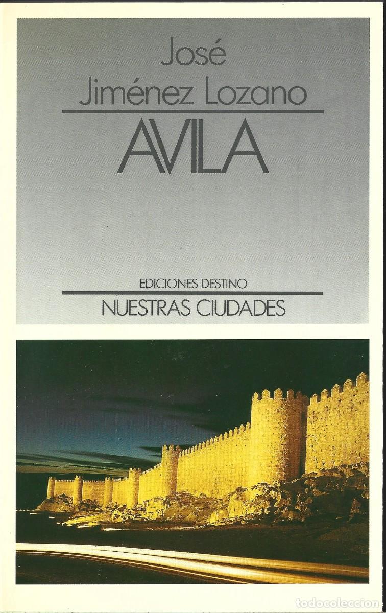Gebrauchte B&uuml;cher: Jos&eacute; JIM&Eacute;NEZ LOZANO : &Aacute;vila. 8Eds. Destino, col. Nuestras ciudades, 1988)