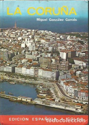Gebrauchte B&uuml;cher: LA CORU&Ntilde;A MIGUEL GONZALEZ GARCES EDITORIAL EVEREST