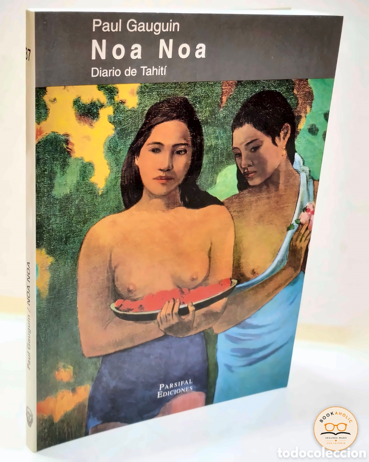 Gebrauchte B&uuml;cher: Noa Noa. Diario de Tahit&iacute; - Paul Gauguin - Parsifal Ediciones - 1.&ordf; edici&oacute;n 1998 - Intr. Somerset Ma