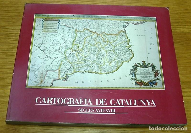 Gebrauchte B&uuml;cher: Libro CARTOGRAFIA DE CATALUNYA Segles XVII-XVIII 1&ordf; Edici&oacute;n Septiembre 1986