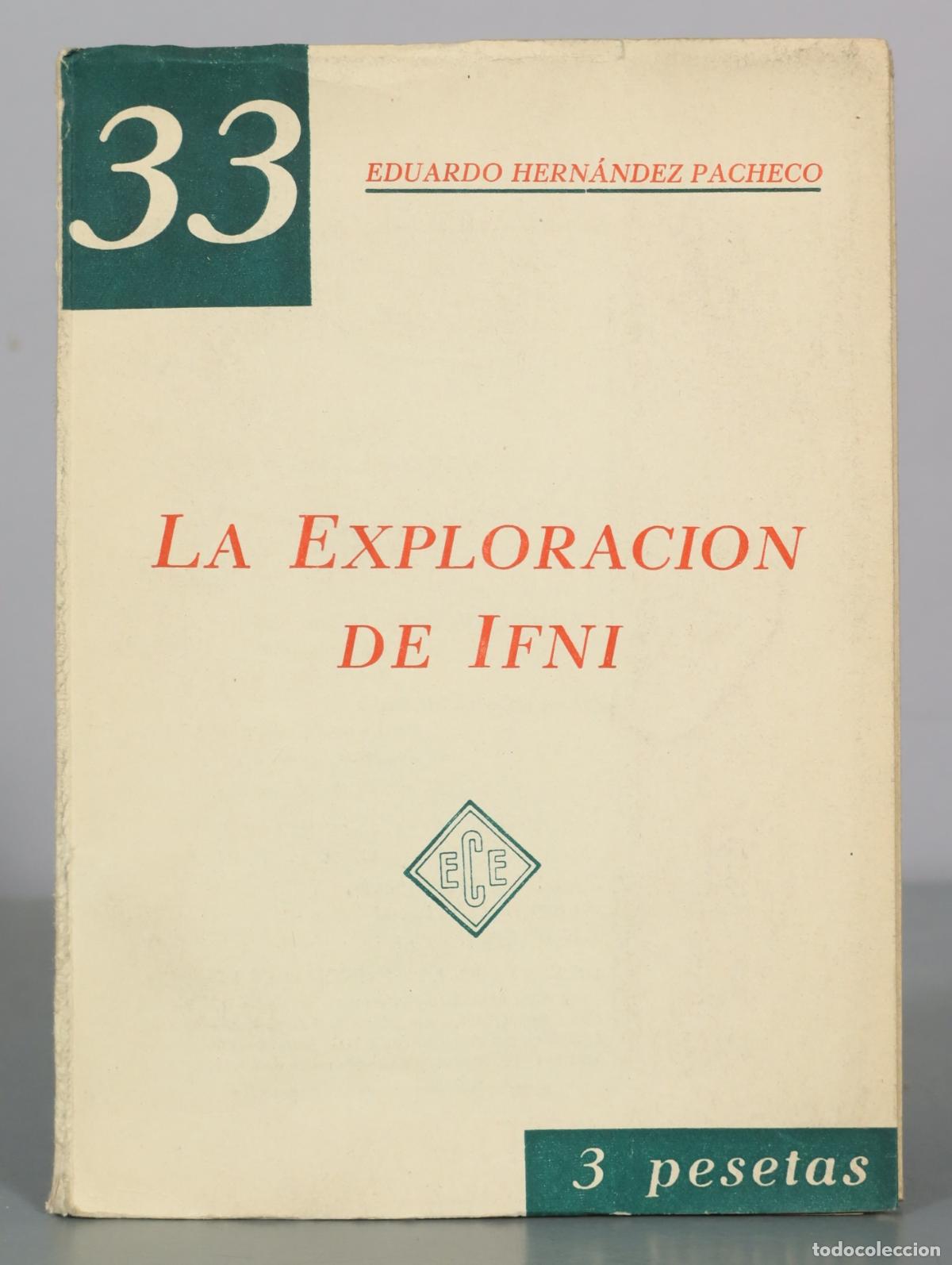 Second hand books: La Exploracion de Ifni - Eduardo Hernandez Pacheco - Ediciones de Conferencias y Ensayos