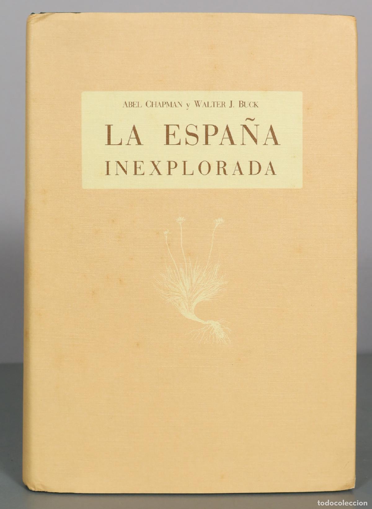 Second hand books: La Espa&ntilde;a inexplorada - Abel Chapman y Walter J. Buck - Junta de Andaluc&iacute;a