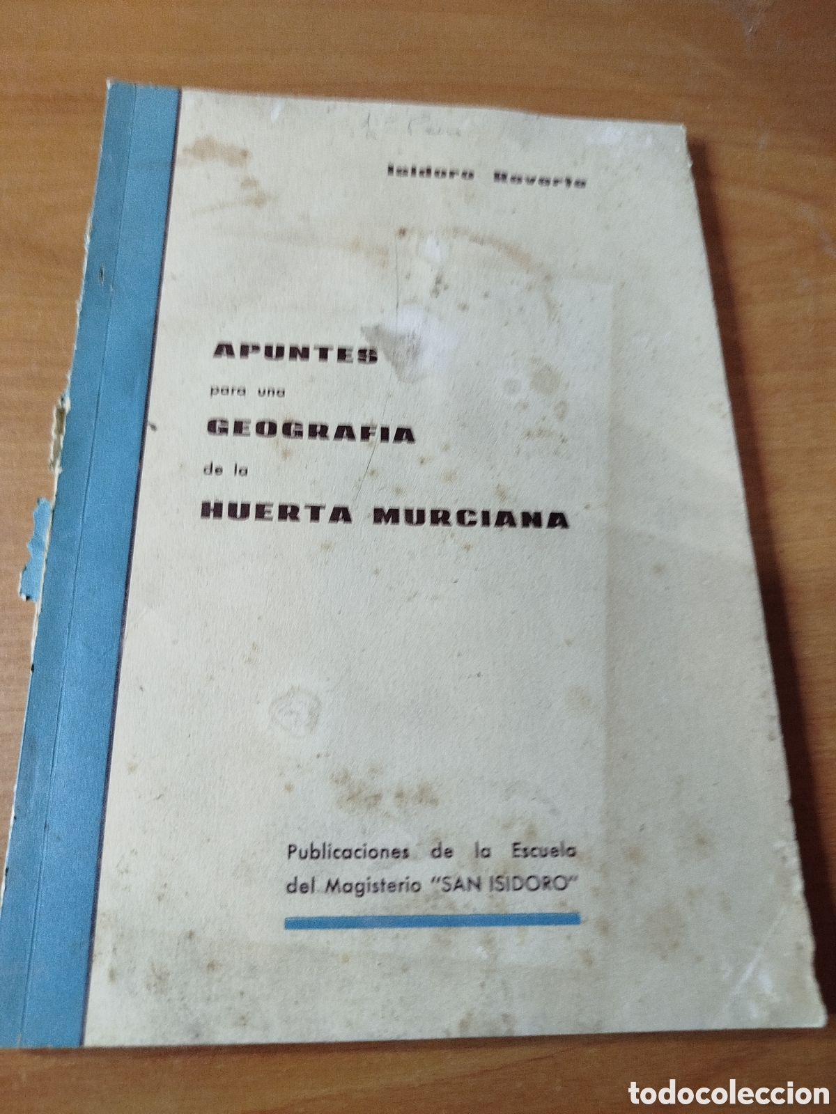 Livres d'occasion: Apuntes para una geograf&iacute;a de la huerta murciana. Isidro Reverte. San Isidro. Murcia