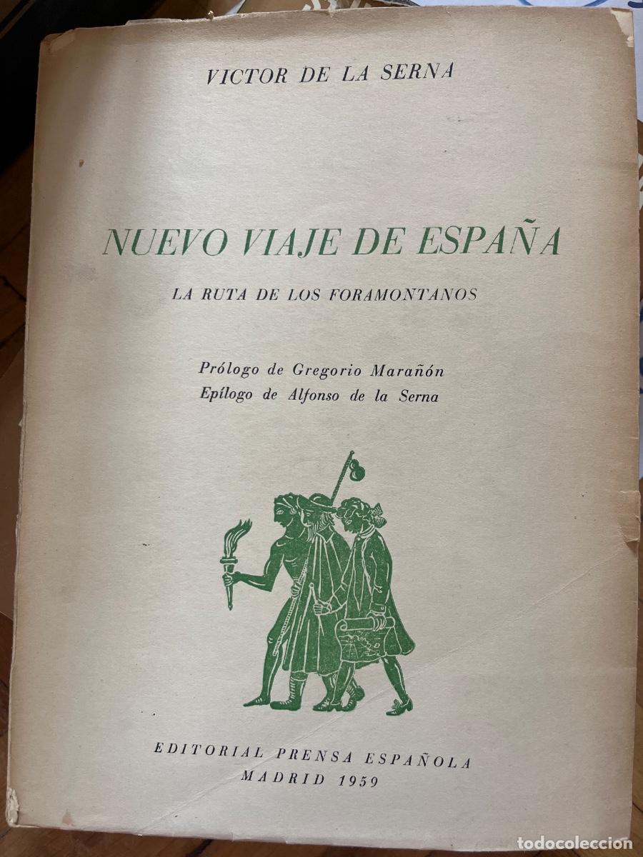 Second hand books: Nuevo viaje de Espa&ntilde;a. La ruta de los foramontanos. Por V. de la Serna, pr&oacute;logo de G. Mara&ntilde;&oacute;n, 1959