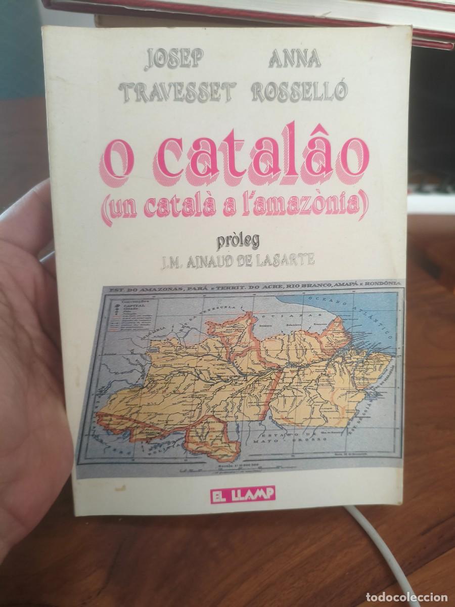 Livros em segunda m&atilde;o: O Catal&acirc;o (Un catal&agrave; a l'amaz&ograve;nia) - Josep Travesset. Anna Rossell&oacute; - 1984. El llamp.