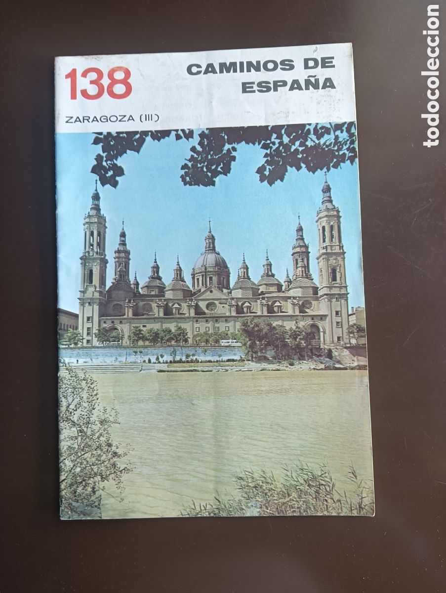 Libros de segunda mano: CAMINOS DE ESPA&Ntilde;A. ZARAGOZA III N&ordm; 138
