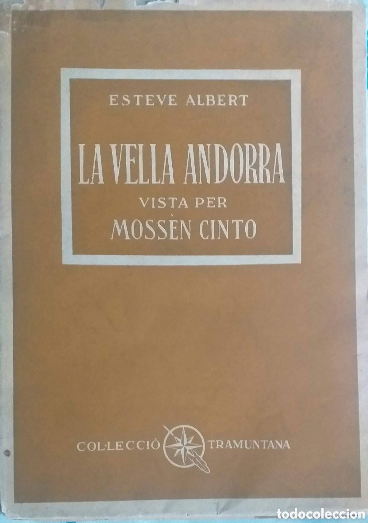 Second hand books: LA VELLA ANDORRA VISTA PER MOSS&Egrave;N CINTO - ESTEVE ALBERT - COL.LECCI&Oacute; TRAMUNTANA, ED.BARCINO 1959.
