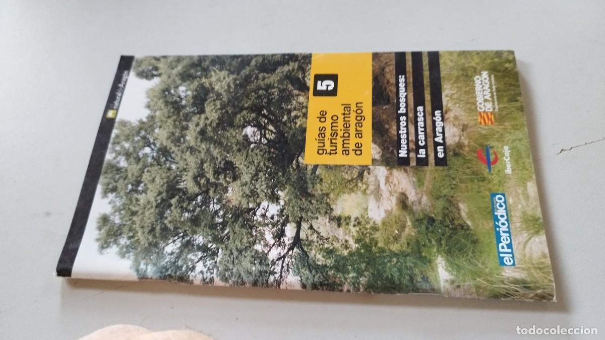 Libros de segunda mano: NUESTROS BOSQUES: LA CARRASCA EN ARAGON / GARA 6-7-8 / EL PERIODICO DE ARAGON / GOBIERNO DE AR