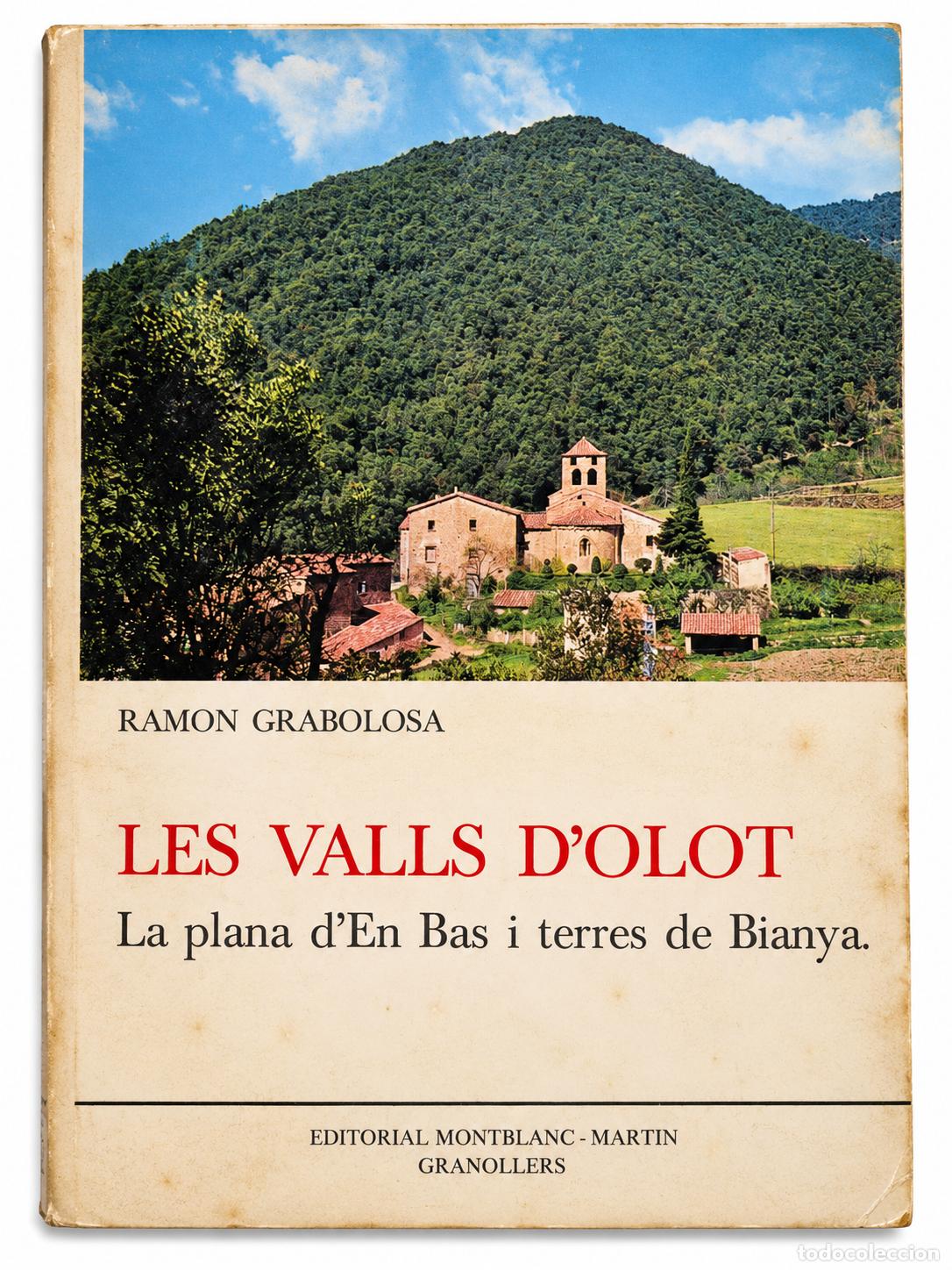 Libros de segunda mano: Les Valls d&acute;Olot: La Plana d&acute;En Bas i Terres de Bianya , Ramon Grabolosa - 1975 - con Dedicatoria