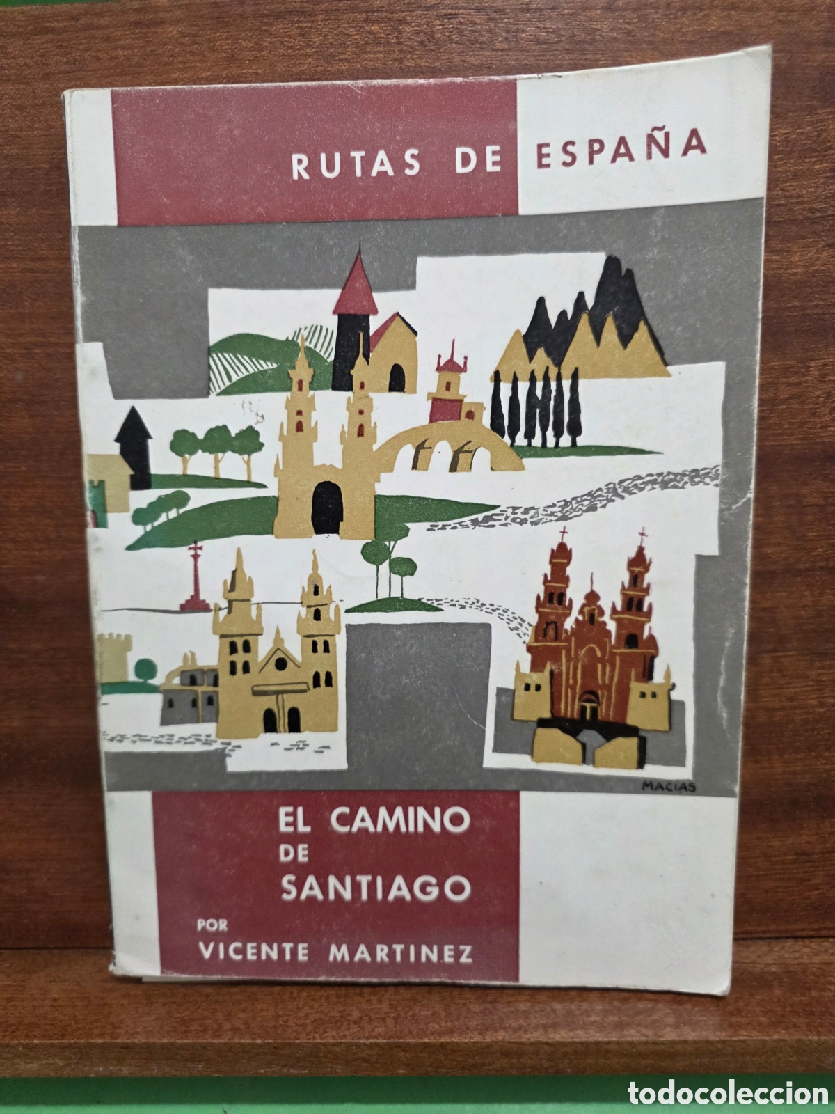 Libros de segunda mano: RUTAS DE ESPA&Ntilde;A...&rdquo;&rdquo;EL CAMINO DE SANTIAGO, DE RONCESVALLES A COMPOSTELA&rdquo;&rdquo;...VICENTE MARTINEZ...1965.