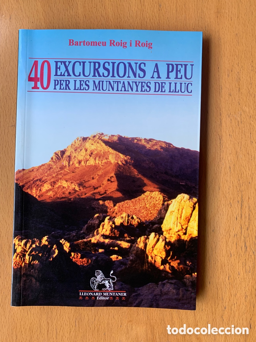 Libros de segunda mano: 40 Excursions a peu per les muntanyes de Lluc de Bartomeu Roig i Roig.
