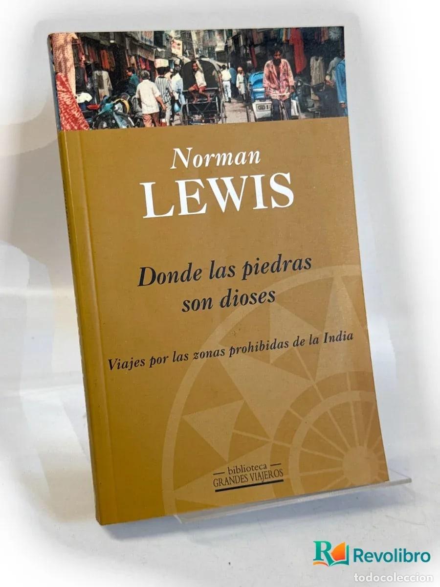 Libros de segunda mano: Donde las piedras son dioses - Norman Lewis