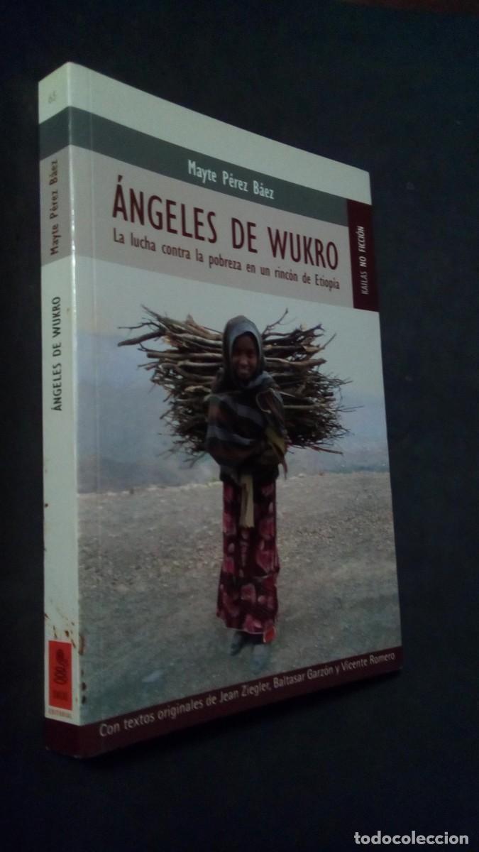 Libros de segunda mano: &Aacute;ngeles de Wukro: la lucha contra la pobreza en un rinc&oacute;n de Etiop&iacute;a.- P&eacute;rez B&aacute;ez, Mayte-COMO NUEVO
