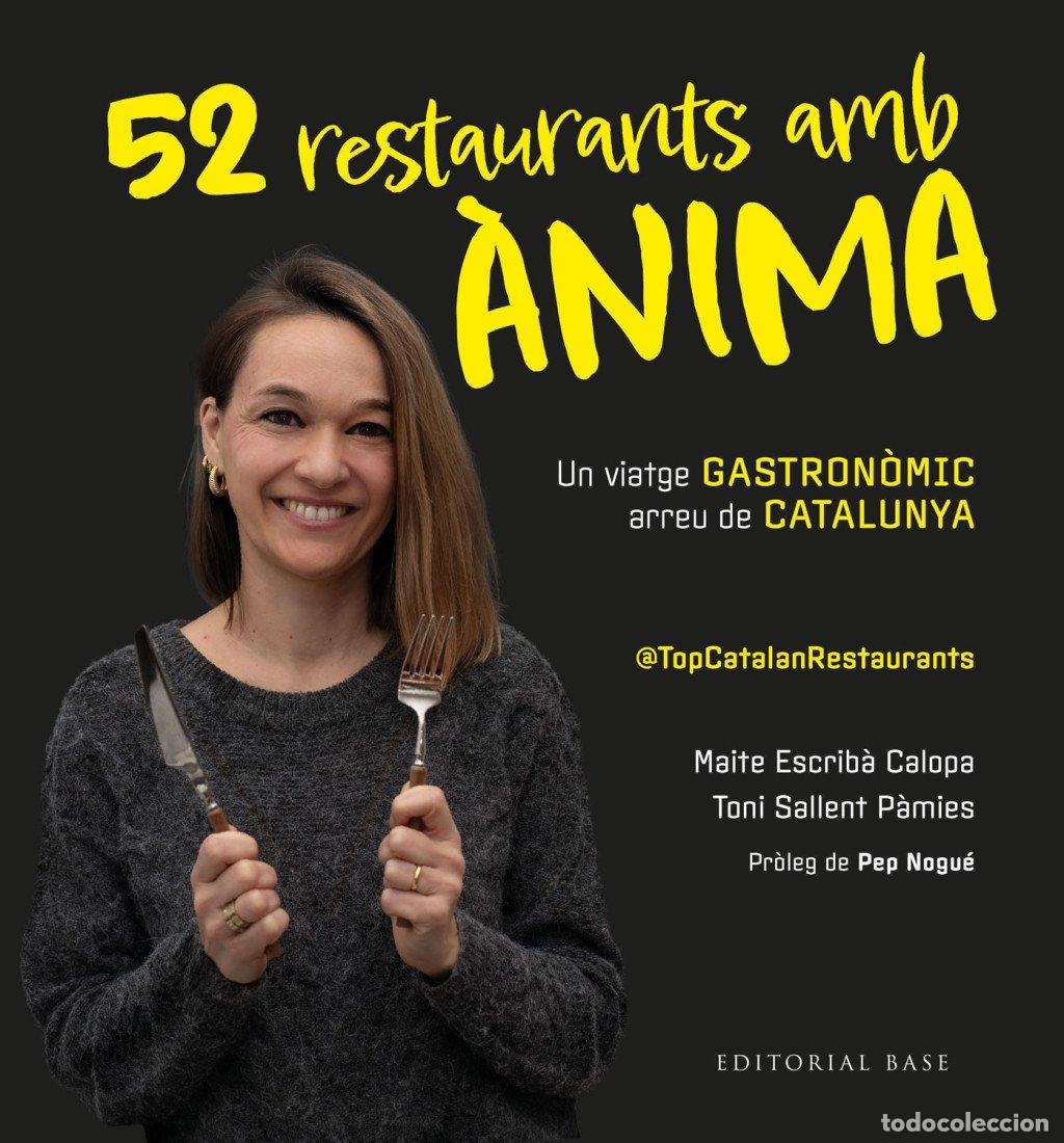 Libros de segunda mano: Top Catalan Restaurants: 52 Restaurants amb &Agrave;nima - Maite Escrib&agrave; Calopa y Toni Sallent P&agrave;mies - Bas