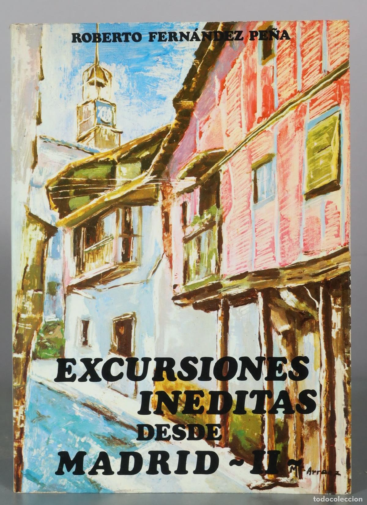 Libros de segunda mano: Excursiones Ineditas Desde Madrid - II - Roberto Fernandez Pena
