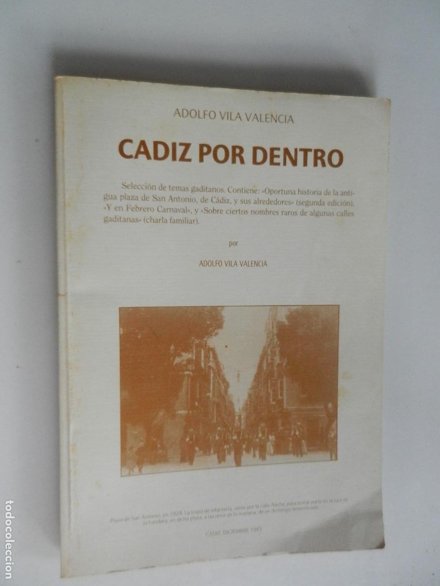 Libros de segunda mano: CADIZ POR DENTRO - ADOLFO VILA VALENCIA - 1985
