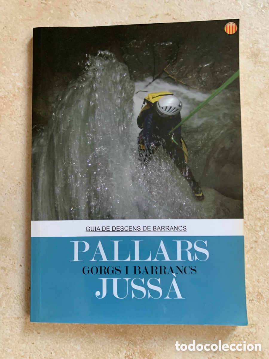 Libros de segunda mano: Pallars Juss&agrave; : gorgs i barrancs : guia de descens de barrancs Laura Sams&oacute; 2010