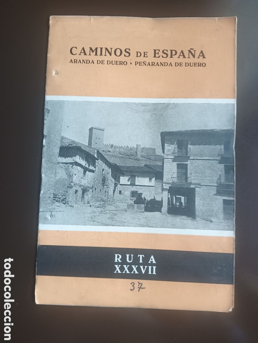 Libros de segunda mano: CAMINOS DE ESPA&Ntilde;A . ARANDA DE DUERO. PE&Ntilde;ARANDA DE DUERO. RUTA XXXVII