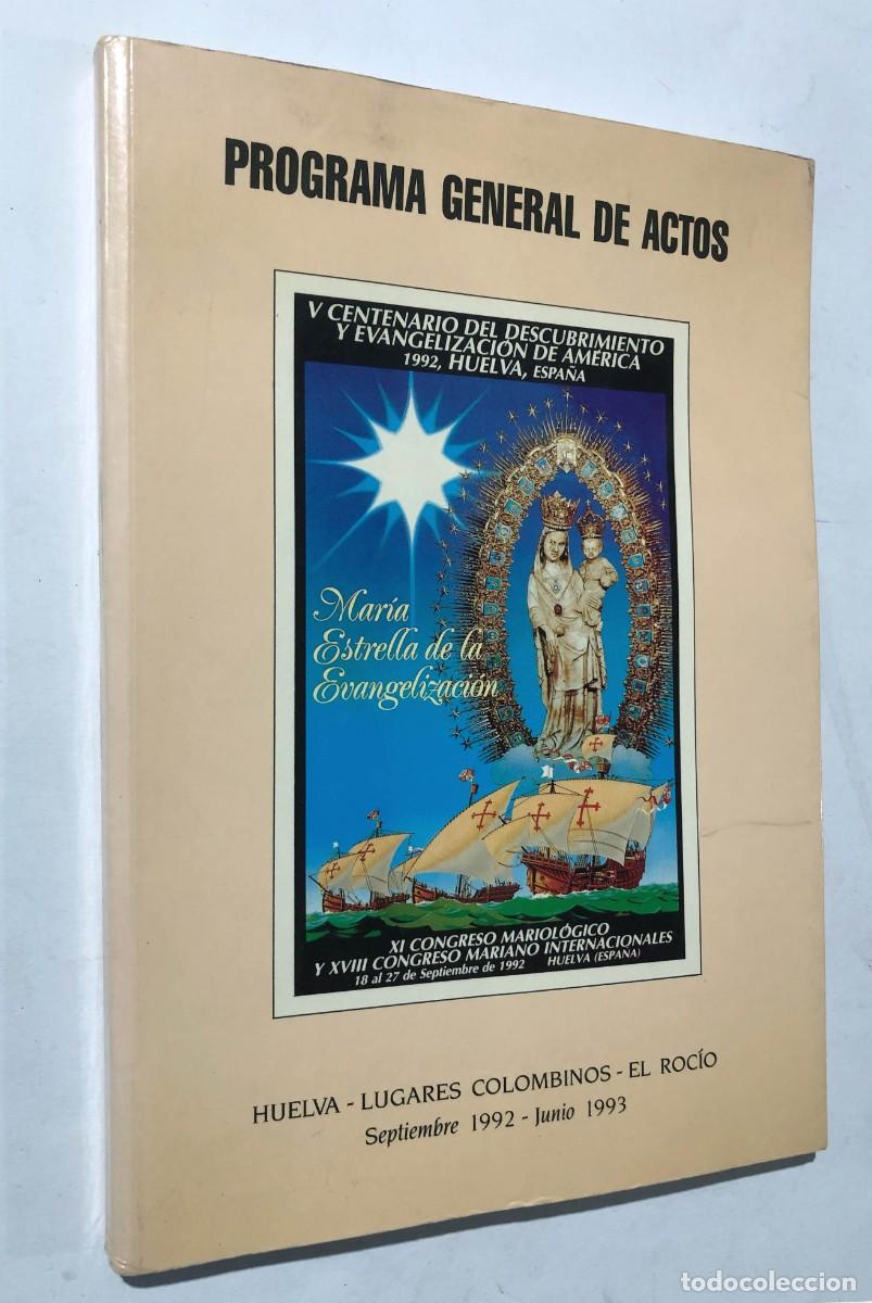 Libros de segunda mano: PROGRAMA V CENTENARIO DESCUBRIMIENTO Y EVANGELIZACI&Oacute;N AM&Eacute;RICA / HUELVA - EL ROC&Iacute;O A&Ntilde;O 1992