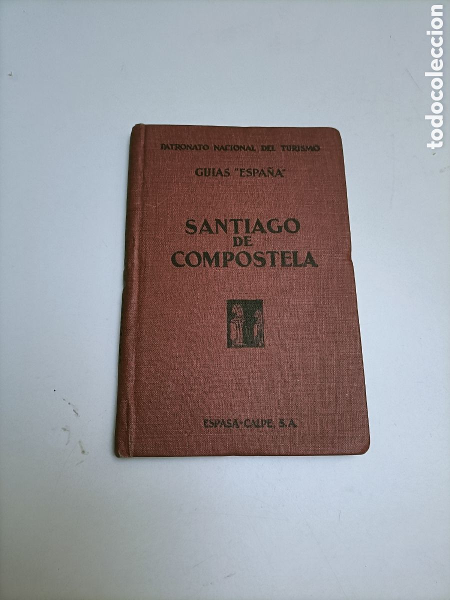 Libri di seconda mano: Santiago de Compostela. Gu&iacute;as Espa&ntilde;a. Patronato Nacional del turismo. Qu&eacute; m&aacute;s gallegos