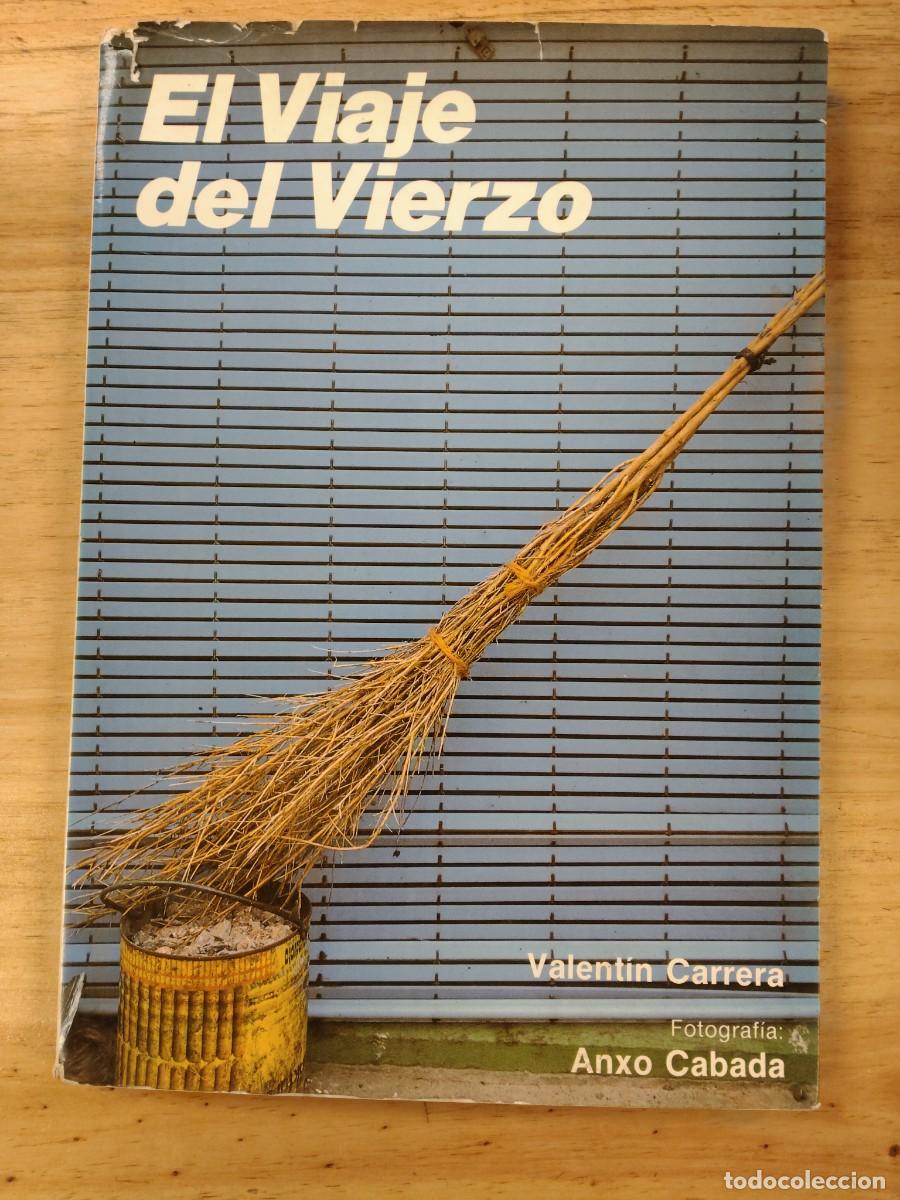Libros de segunda mano: El Viaje del Vierzo - Valent&iacute;n Carrera - 1988