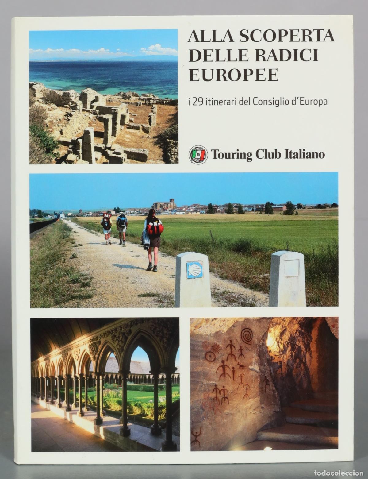 Libros de segunda mano: Alla scoperta delle radici europee - i 29 itinerari del Consiglio d'Europa - Touring Club Italiano