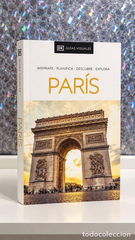 Libros de segunda mano: Par&iacute;s: Insp&iacute;rate, Planifica, Descubre, Explora - Varios Autores - Dk - Gu&iacute;as Visuales