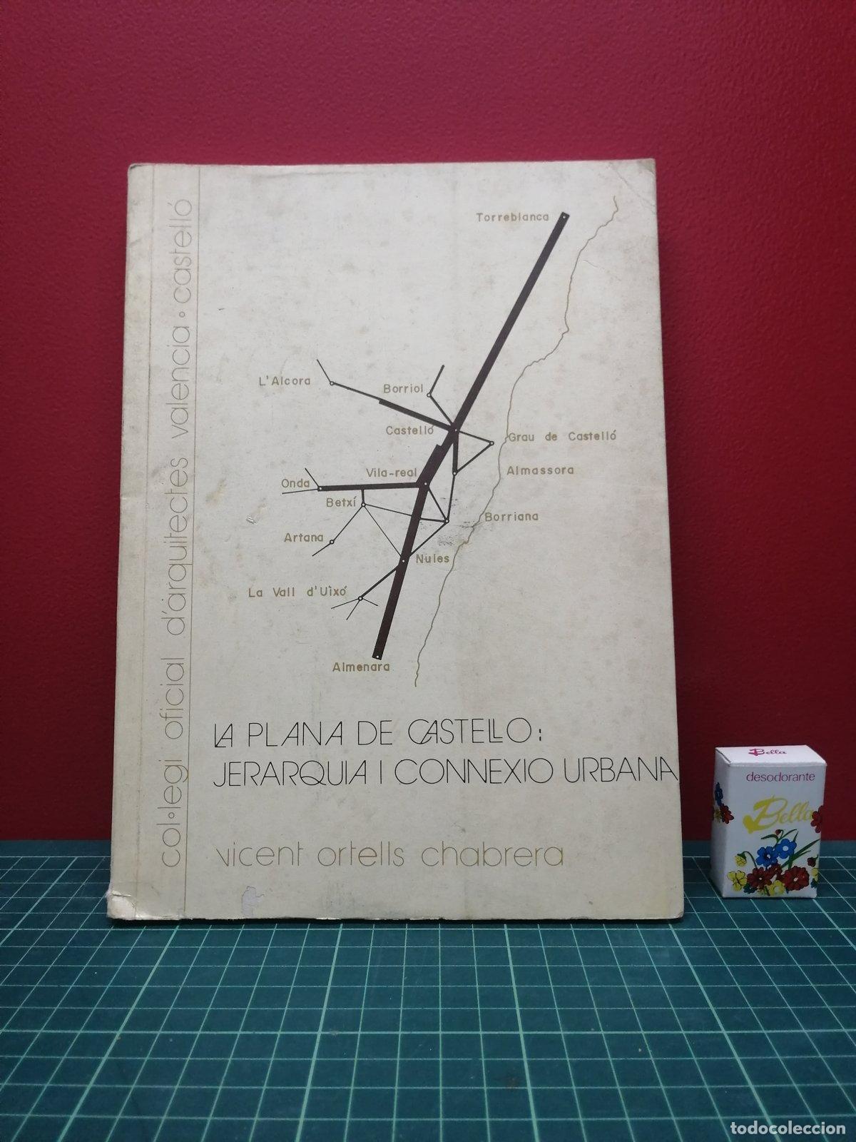 Libros de segunda mano: La Plana de Castell&oacute;. Jerarquia i connexi&oacute; urbana - Vicent Ortells Chabrera