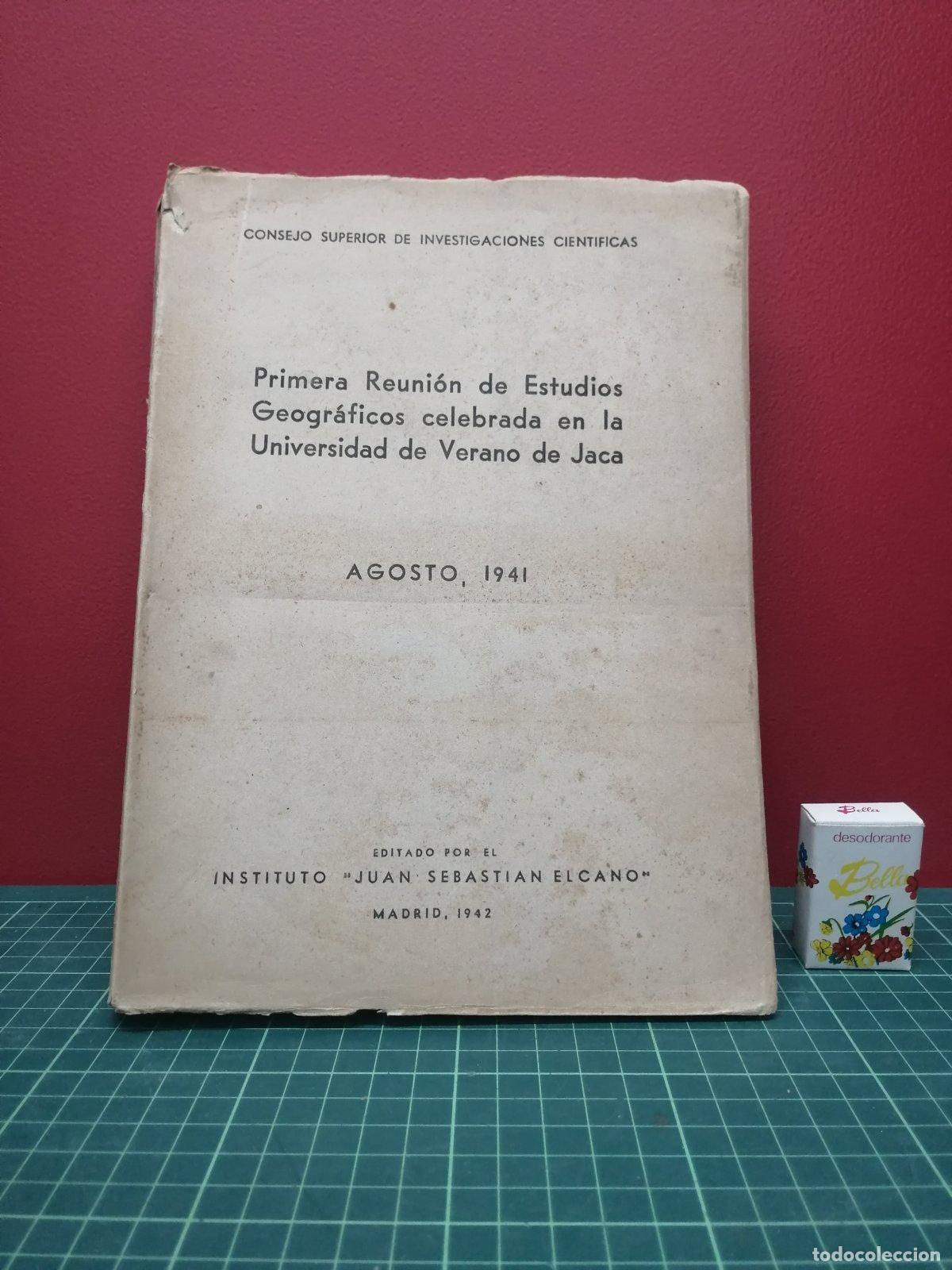 Libros de segunda mano: Primera Reuni&oacute;n de Estudios Geogr&aacute;ficos. Universidad de Verano de Jaca, agosto 1941
