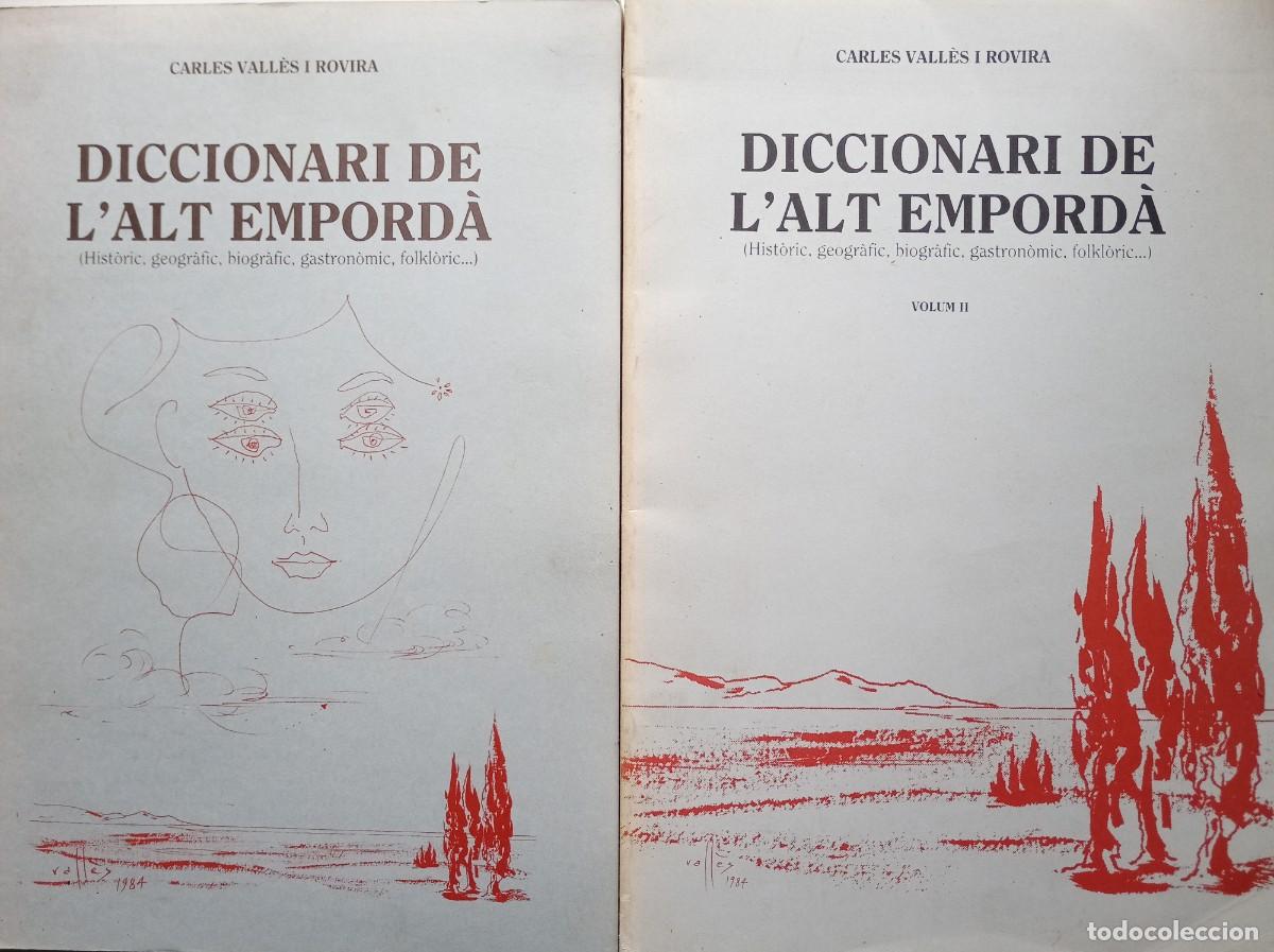 Libri di seconda mano: CARLES VALLES. DICCIONARI DE L &acute;ALT EMPORD&Agrave;. FOLI. 2 VOLUMS. 1984. OBRA COMPLETA MOLT IL.LUSTRATS.