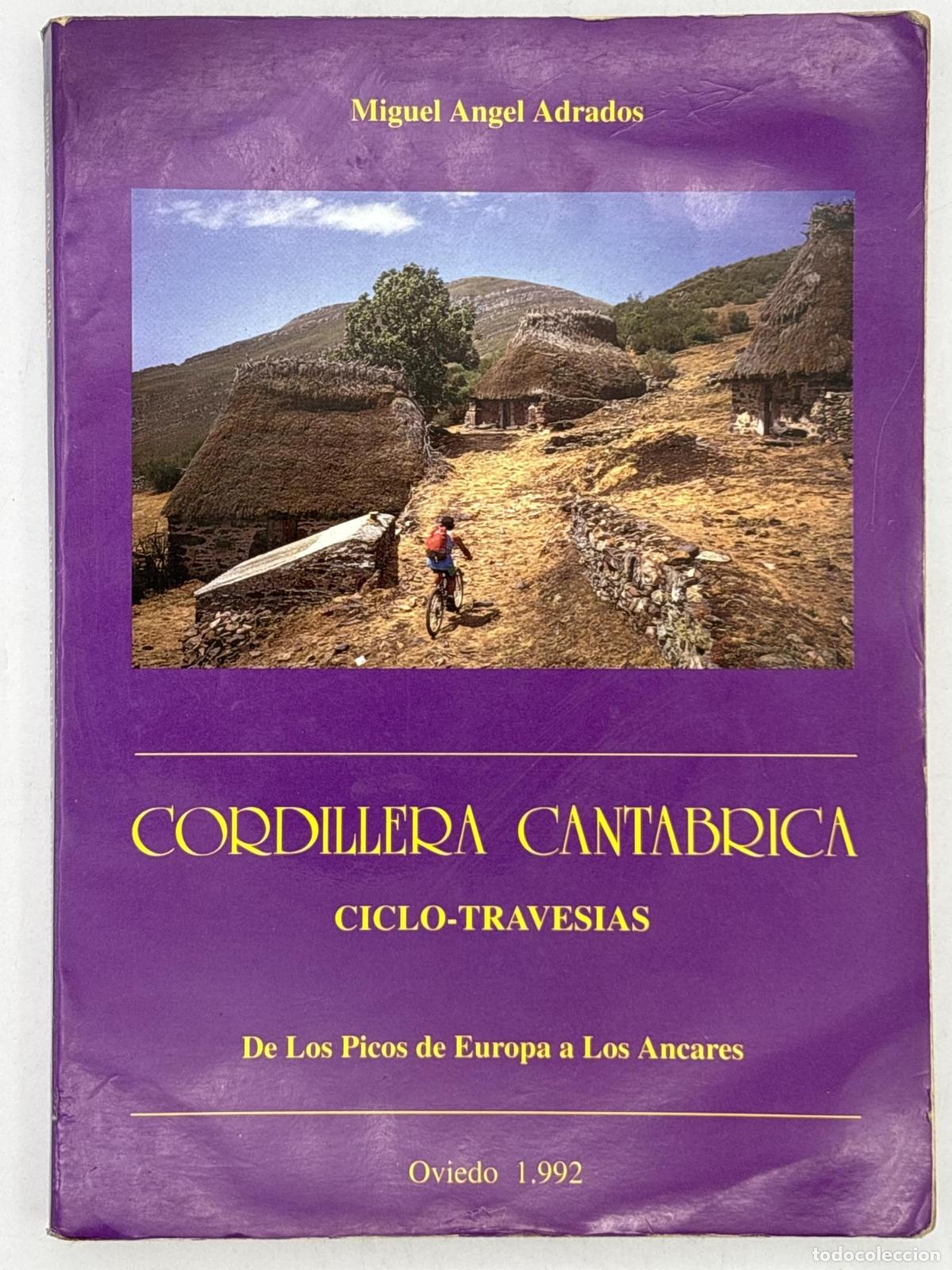 Libros de segunda mano: CORDILLERA CANTABRICA. CICLO-TRAVESIAS. DE LOS PICOS DE EUROPA A LOS ANCARES. - MIGUEL ANGEL ADRADOS