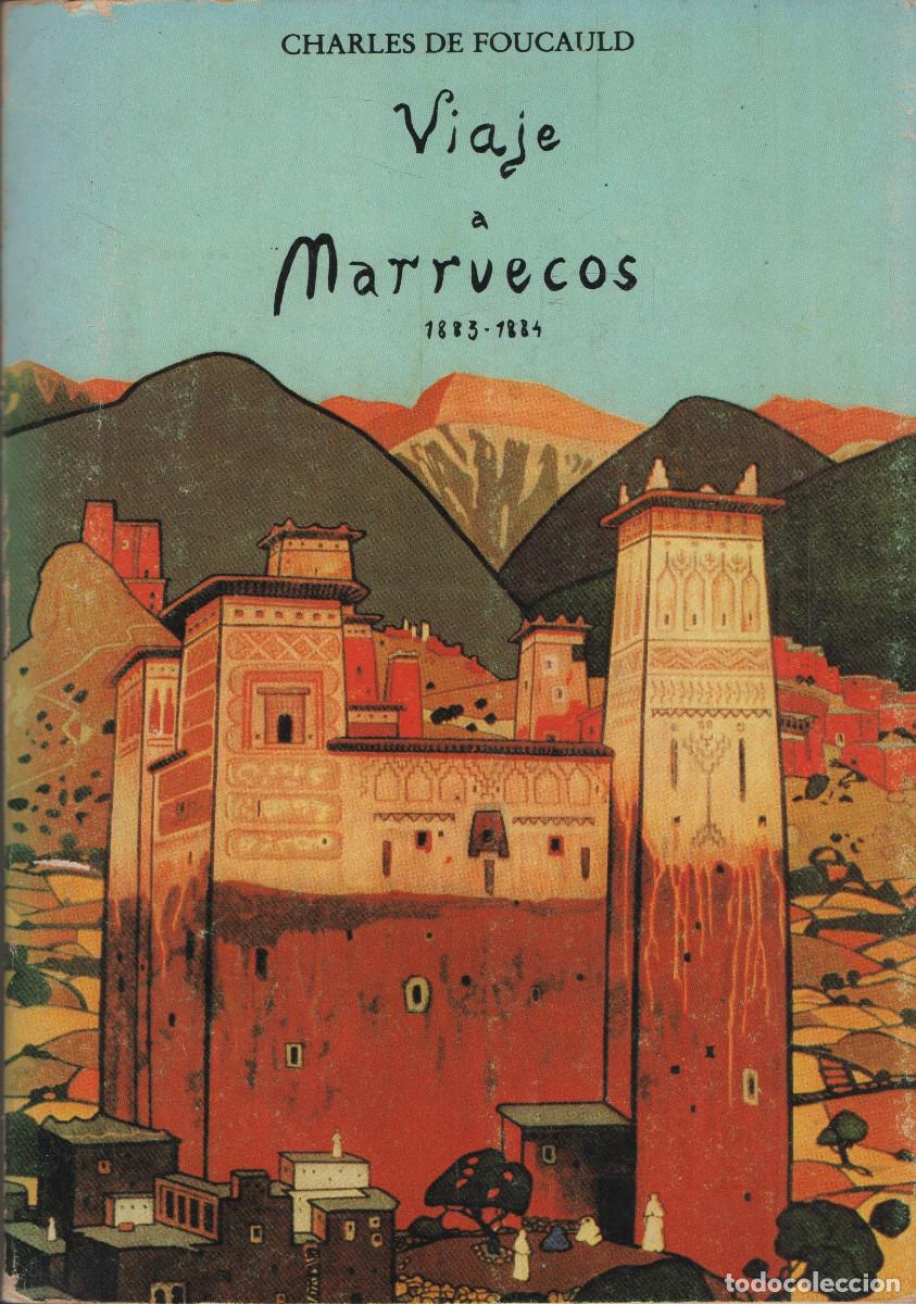 Libros de segunda mano: Viaje a Marruecos. 1883-1884. Charles de Foucauld. Jos&eacute; J. de Ola&ntilde;eta. 1&ordf;edici&oacute;n. 1984.